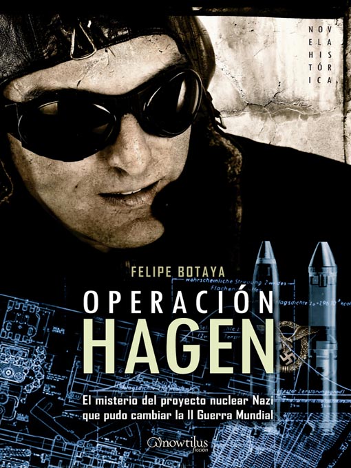 Operaci�n Hagen: El misterio del proyecto nuclear nazi que pudo cambiar la II Guerra Mundial